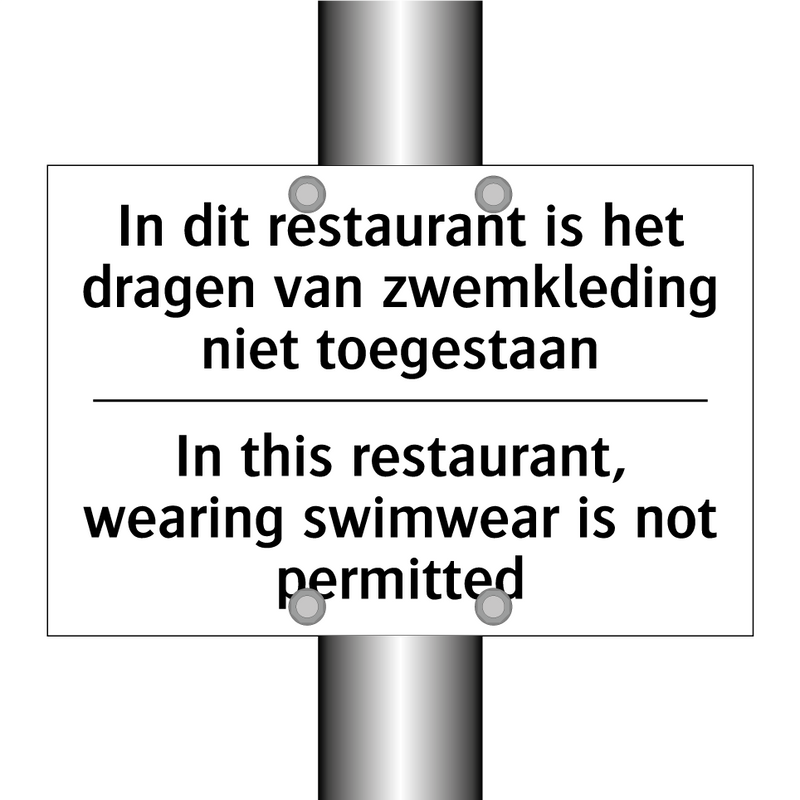 In dit restaurant is het dragen /.../ - In this restaurant, wearing swimwear /.../