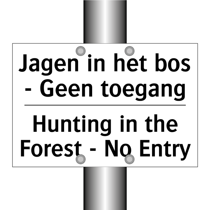 Jagen in het bos - Geen toegang/.../ - Hunting in the Forest - No Entry/.../