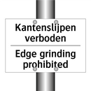 Kantenslijpen verboden - Edge grinding prohibited