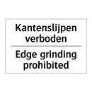 Kantenslijpen verboden - Edge grinding prohibited