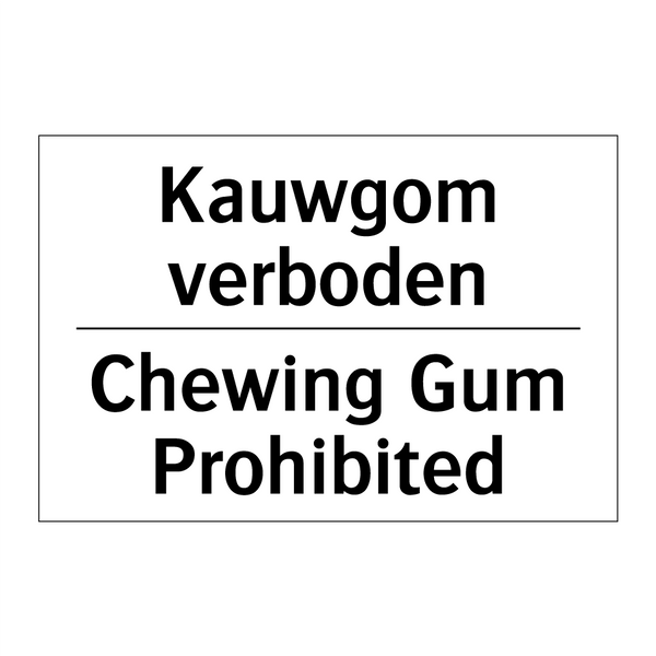 Kauwgom verboden - Chewing Gum Prohibited
