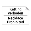 Ketting verboden - Necklace Prohibited