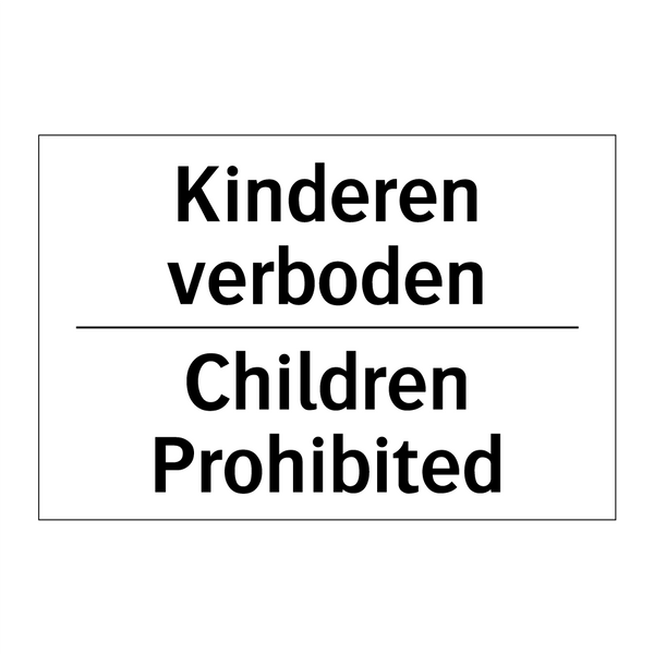 Kinderen verboden - Children Prohibited