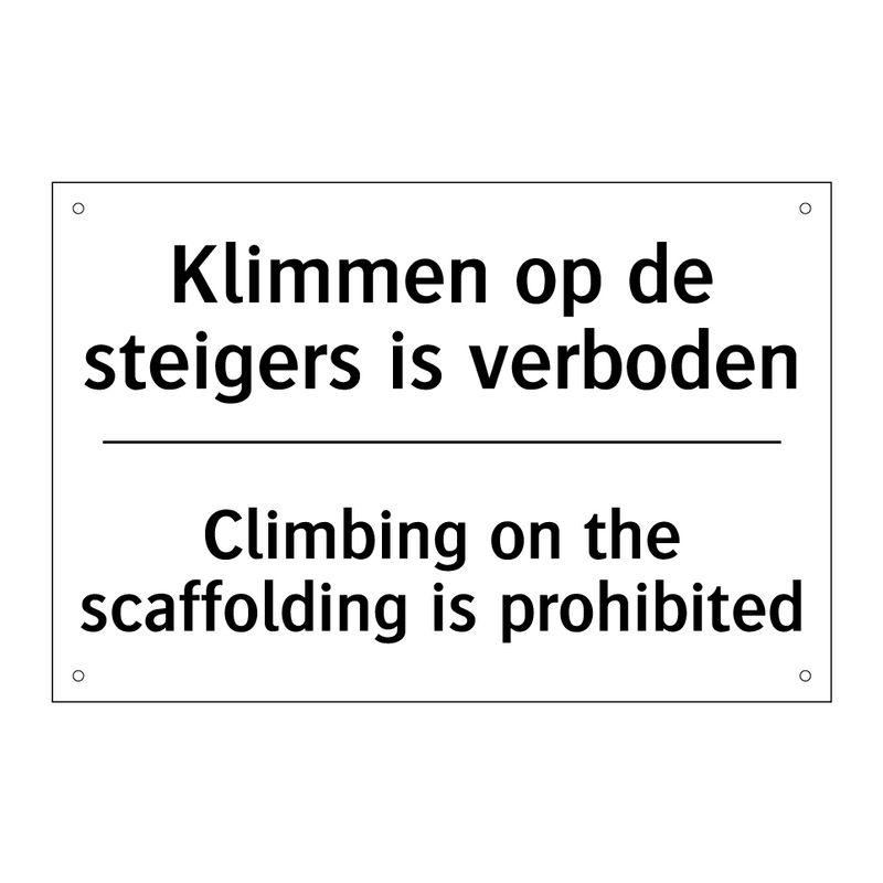 Klimmen op de steigers is verboden/.../ - Climbing on the scaffolding is /.../