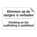Klimmen op de steigers is verboden/.../ - Climbing on the scaffolding is /.../