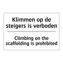 Klimmen op de steigers is verboden/.../ - Climbing on the scaffolding is /.../