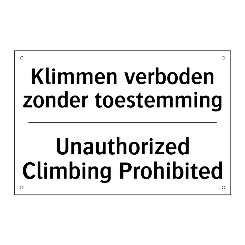 Klimmen verboden zonder toestemming/.../ - Unauthorized Climbing Prohibited/.../
