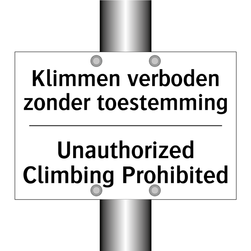 Klimmen verboden zonder toestemming/.../ - Unauthorized Climbing Prohibited/.../