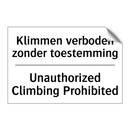 Klimmen verboden zonder toestemming/.../ - Unauthorized Climbing Prohibited/.../