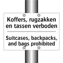 Koffers, rugzakken en tassen verboden/.../ - Suitcases, backpacks, and bags /.../