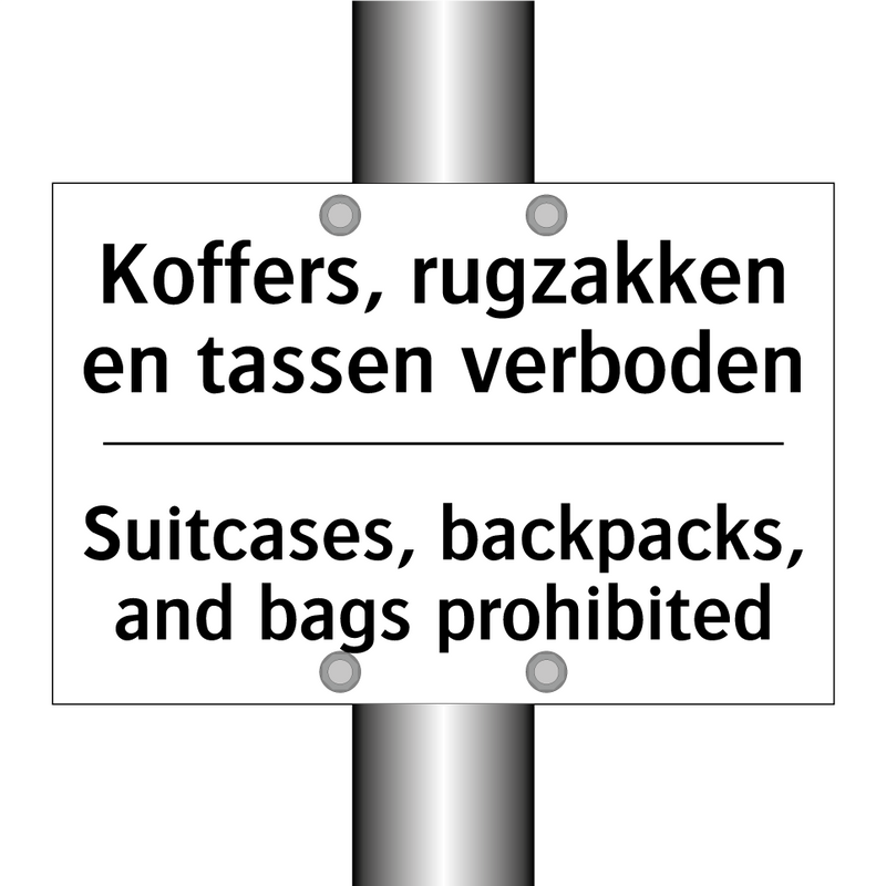 Koffers, rugzakken en tassen verboden/.../ - Suitcases, backpacks, and bags /.../