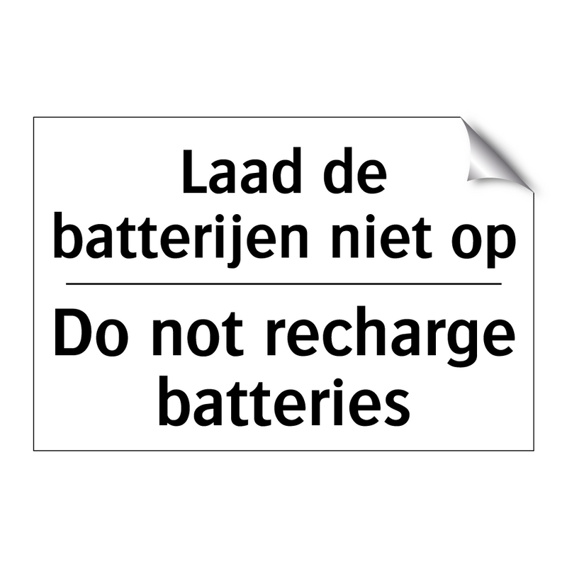Laad de batterijen niet op - Do not recharge batteries