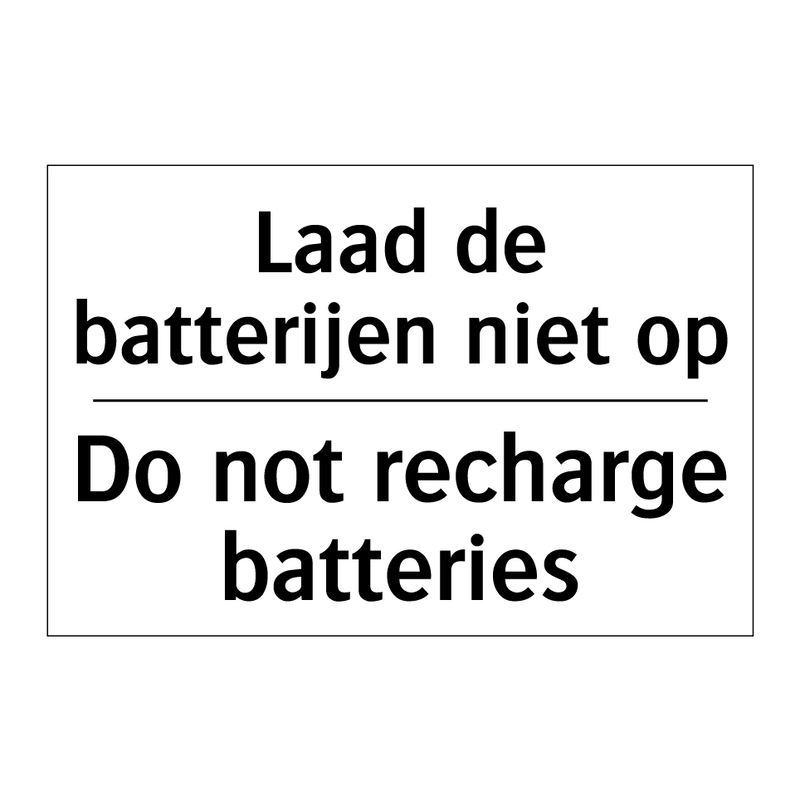 Laad de batterijen niet op - Do not recharge batteries