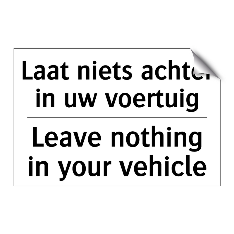 Laat niets achter in uw voertuig/.../ - Leave nothing in your vehicle
