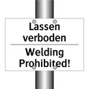 Lassen verboden - Welding Prohibited!