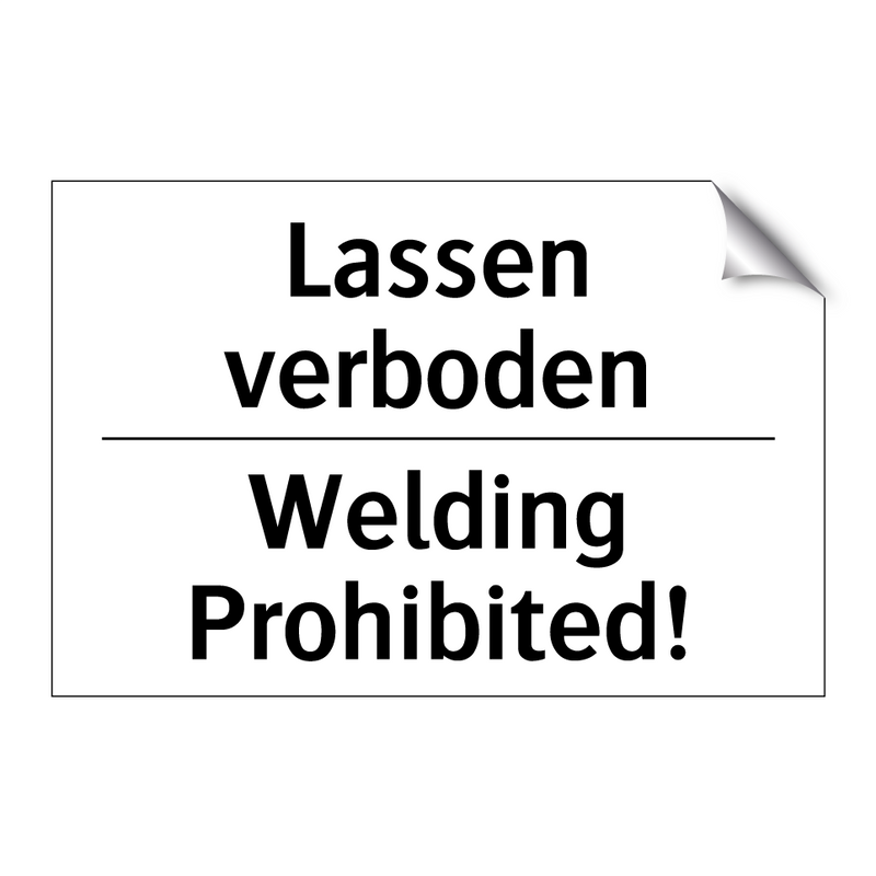 Lassen verboden - Welding Prohibited!