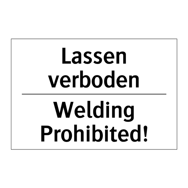 Lassen verboden - Welding Prohibited!