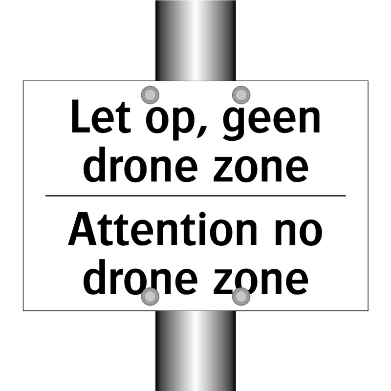 Let op, geen drone zone - Attention no drone zone