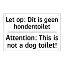 Let op: Dit is geen hondentoilet/.../ - Attention: This is not a dog toilet!/.../