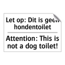Let op: Dit is geen hondentoilet/.../ - Attention: This is not a dog toilet!/.../