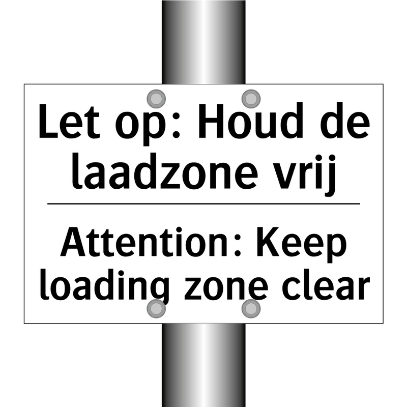 Let op: Houd de laadzone vrij - Attention: Keep loading zone clear/.../