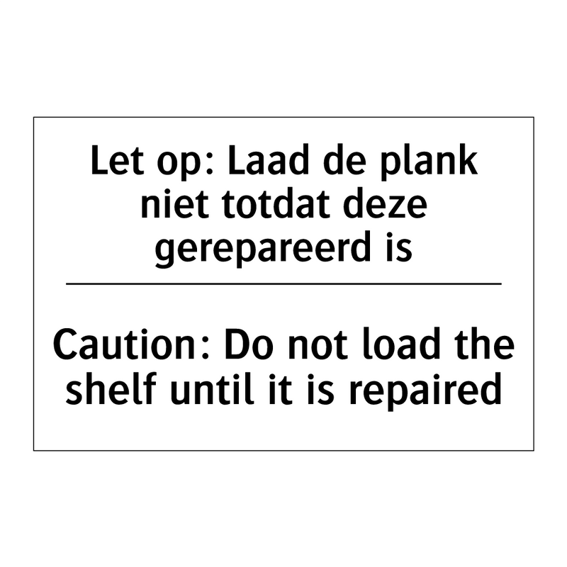 Let op: Laad de plank niet totdat /.../ - Caution: Do not load the shelf /.../