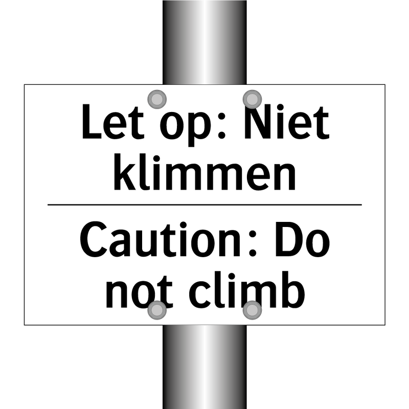 Let op: Niet klimmen - Caution: Do not climb