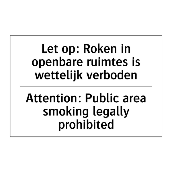 Let op: Roken in openbare ruimtes /.../ - Attention: Public area smoking /.../