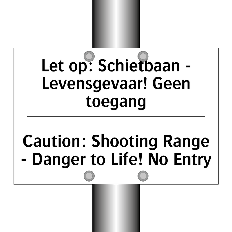Let op: Schietbaan - Levensgevaar! /.../ - Caution: Shooting Range - Danger /.../