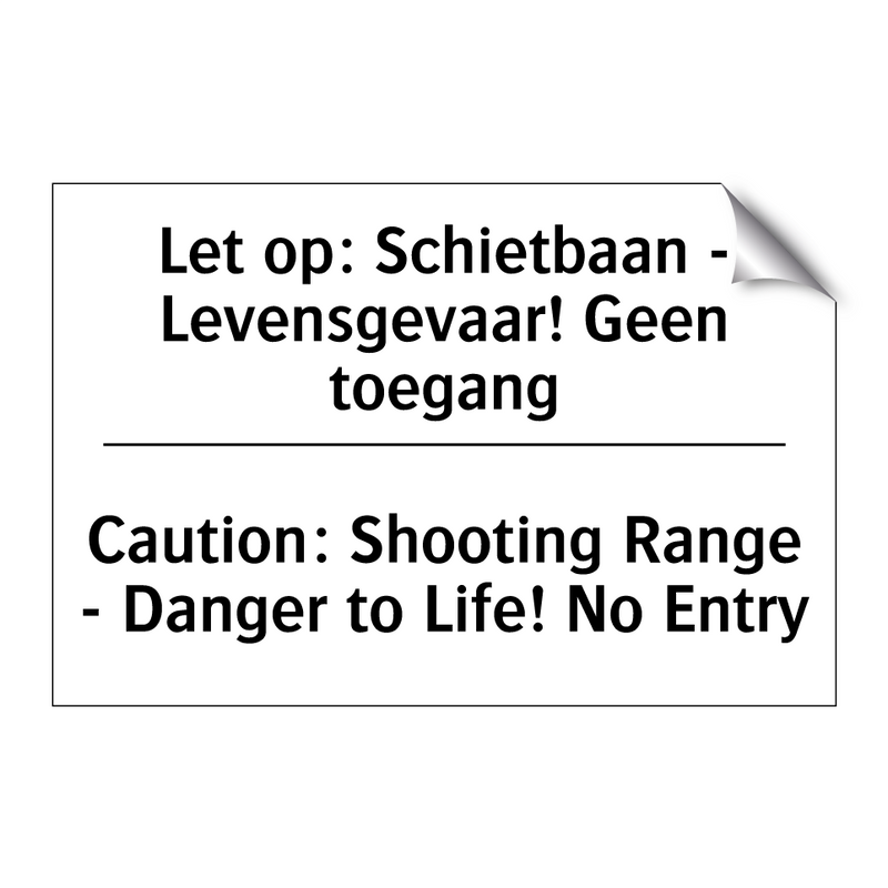 Let op: Schietbaan - Levensgevaar! /.../ - Caution: Shooting Range - Danger /.../