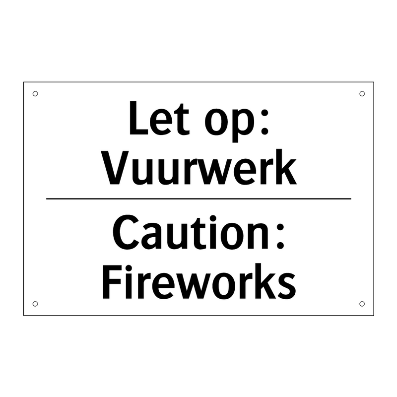 Let op: Vuurwerk - Caution: Fireworks