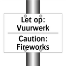 Let op: Vuurwerk - Caution: Fireworks