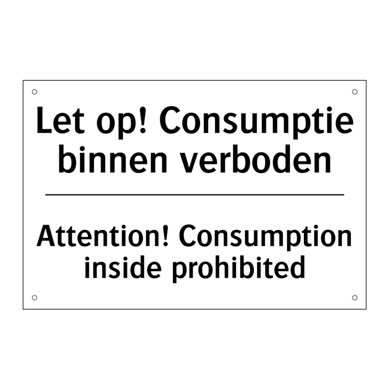 Let op! Consumptie binnen verboden/.../ - Attention! Consumption inside /.../