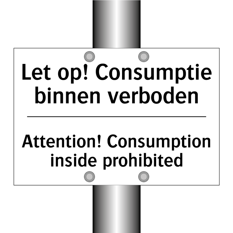 Let op! Consumptie binnen verboden/.../ - Attention! Consumption inside /.../