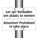 Let op! Verboden om plaats te /.../ - Attention! Prohibited to take /.../