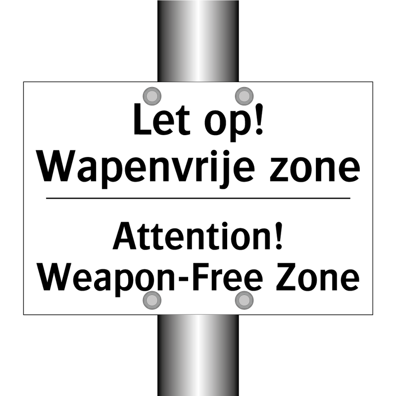Let op! Wapenvrije zone - Attention! Weapon-Free Zone