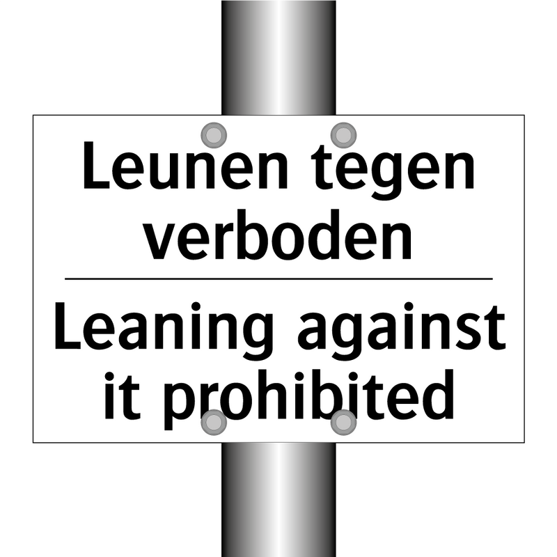 Leunen tegen verboden - Leaning against it prohibited