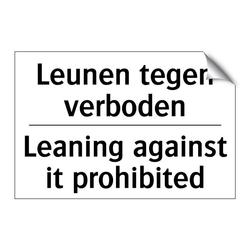 Leunen tegen verboden - Leaning against it prohibited