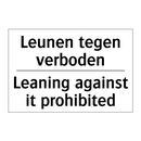 Leunen tegen verboden - Leaning against it prohibited