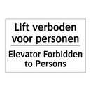 Lift verboden voor personen - Elevator Forbidden to Persons