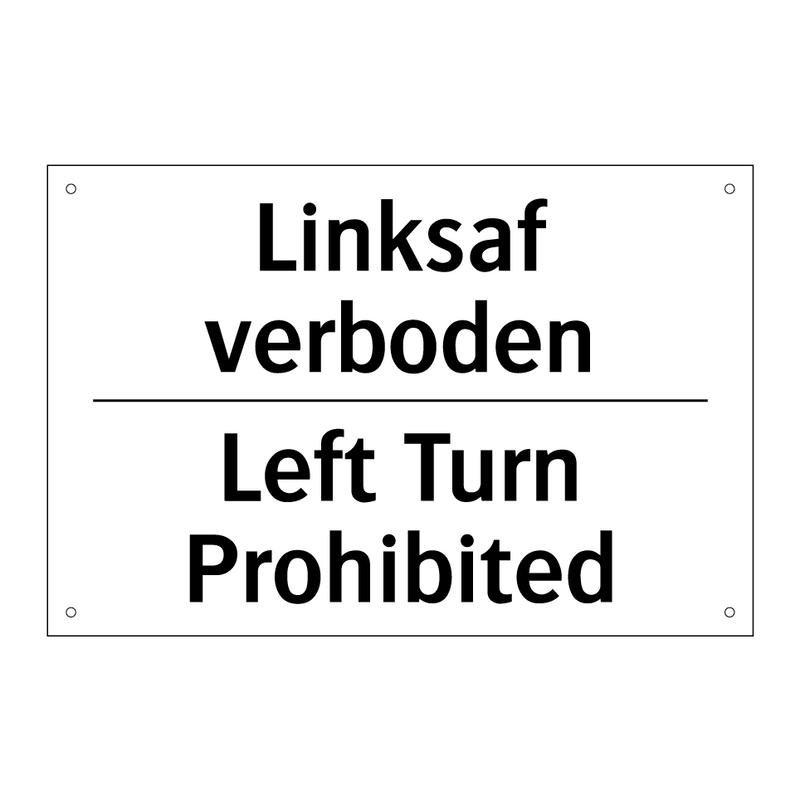 Linksaf verboden - Left Turn Prohibited
