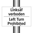 Linksaf verboden - Left Turn Prohibited