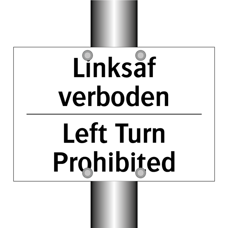 Linksaf verboden - Left Turn Prohibited