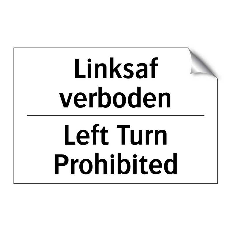 Linksaf verboden - Left Turn Prohibited