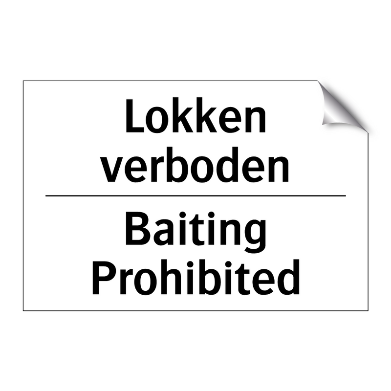 Lokken verboden - Baiting Prohibited