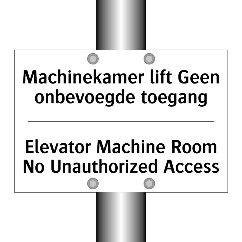 Machinekamer lift Geen onbevoegde /.../ - Elevator Machine Room No Unauthorized /.../