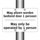 Mag alleen worden bediend door /.../ - May only be operated by 1 person/.../