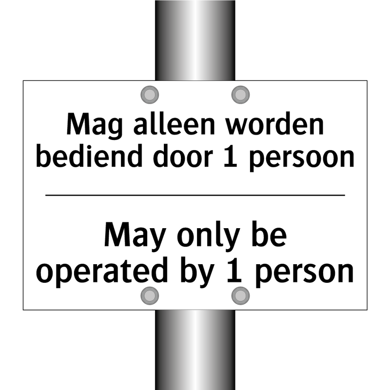 Mag alleen worden bediend door /.../ - May only be operated by 1 person/.../