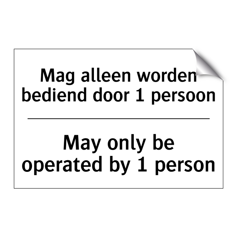 Mag alleen worden bediend door /.../ - May only be operated by 1 person/.../