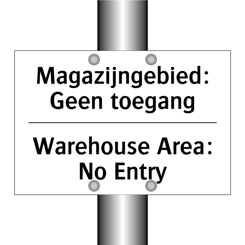 Magazijngebied: Geen toegang - Warehouse Area: No Entry